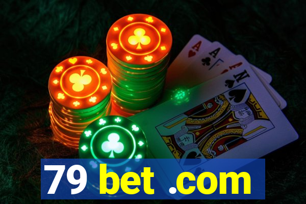 79 bet .com